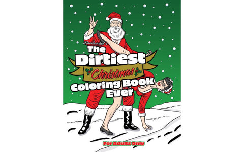 THE DIRTIEST CHRISTMAS COLOURING BOOK EVER