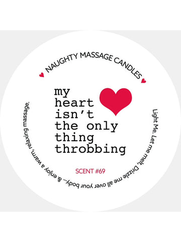 MY HEART ISNT THE ONLY THING THROBBING MINI MASSAGE CANDLE 1.7OZ SCENT 69