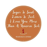 Ignacia Massage Candle: Sugar is Sweet, Lemon is Tart, I Love You More Than A Unicorn Fart